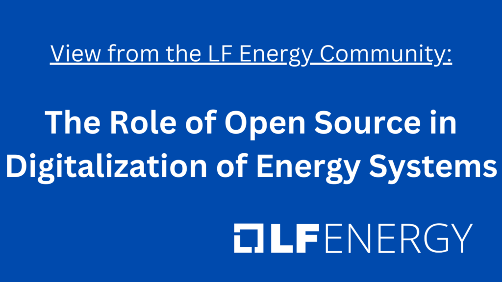 View from the Community The Role of Open Source in Digitalization of